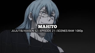 Mahito Scenes Jujutsu Kaisen S2 Episode 21 Scenes Raw 1080P