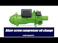 Bitzer screw compressor oil change