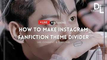 How To Make Instagram FANFICTION Theme Divider