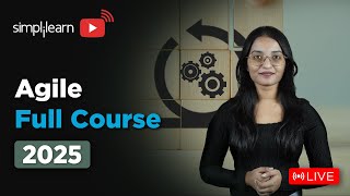 Agile Full Course 2025 | Agile Tutorial for Beginners | Agile Methodology Explained | Simplilearn