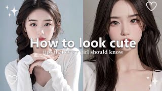 How to look cute | tips to look cute #girl #glowup #cute #aesthetic #youtube