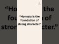 Honesty Is the Foundation of Strong Character | Moral Quote with Explanation