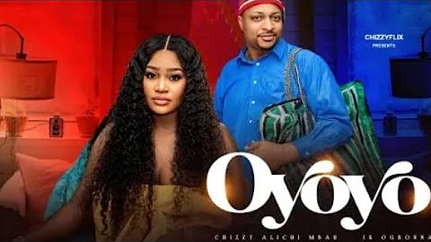 OYOYO - 2 (New Trending Movie) Ik Ogbonna, Chizzy Alichi Mba, Latest Nigerian Nollywood Movie 