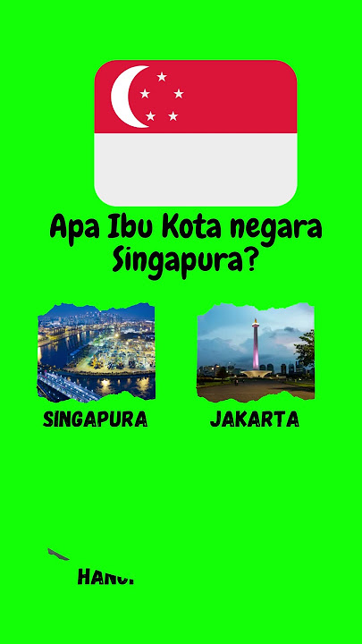 Apa Ibu Kotanya Negara Singapura? #quiz #pengetahuanumum #ibukota #negara