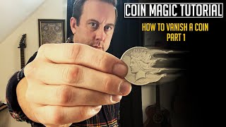 Coin Magic Tutorial: How To Vanish A Coin part 1