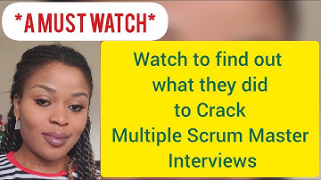 Scope Creep in Scrum | How to Pass your Scrum Master Interviews | Scrum Master - Agile Coaches