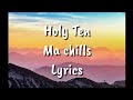 Holyten   machills lyrics
