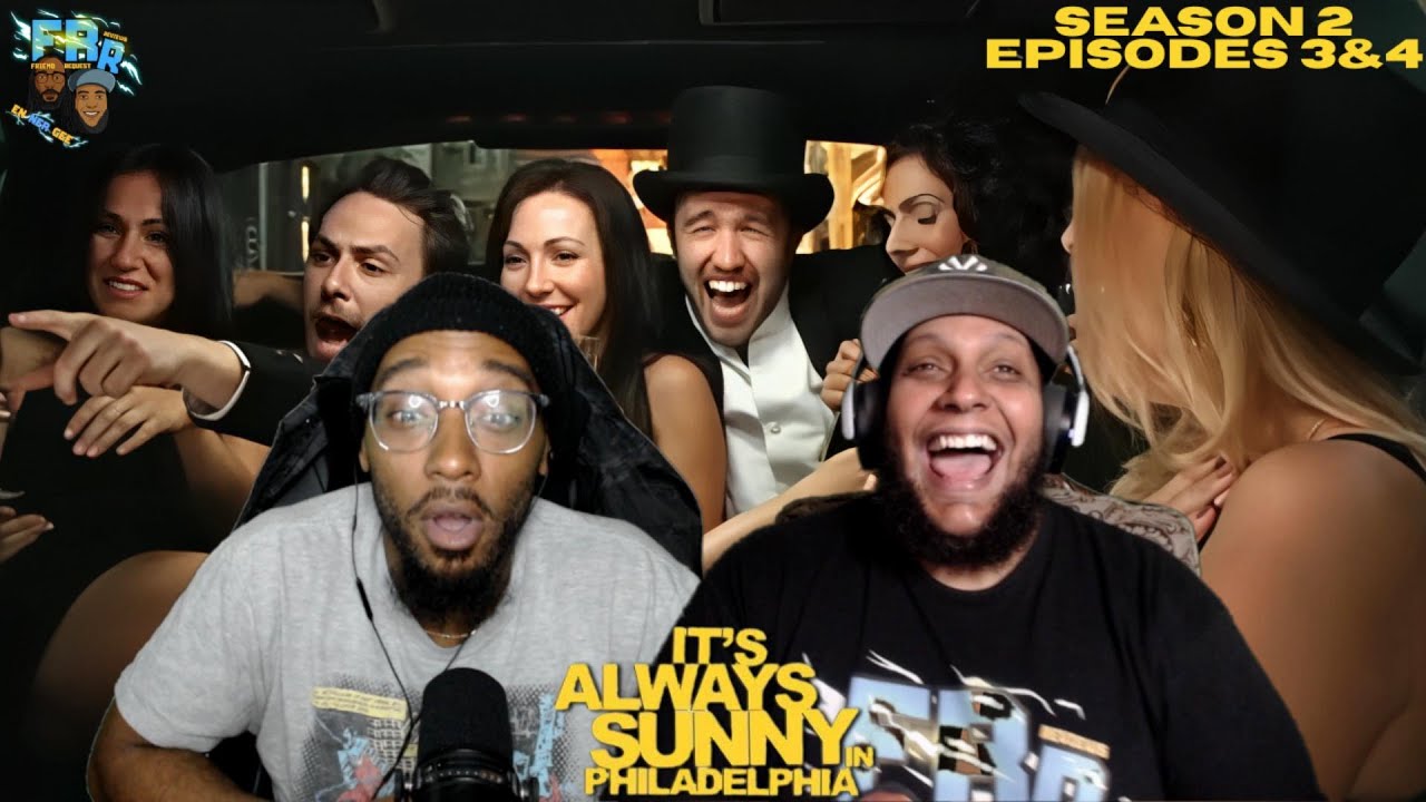 It's Always Sunny in Philadelphia Season 2 Episode 3&4 | FRR Reaction |