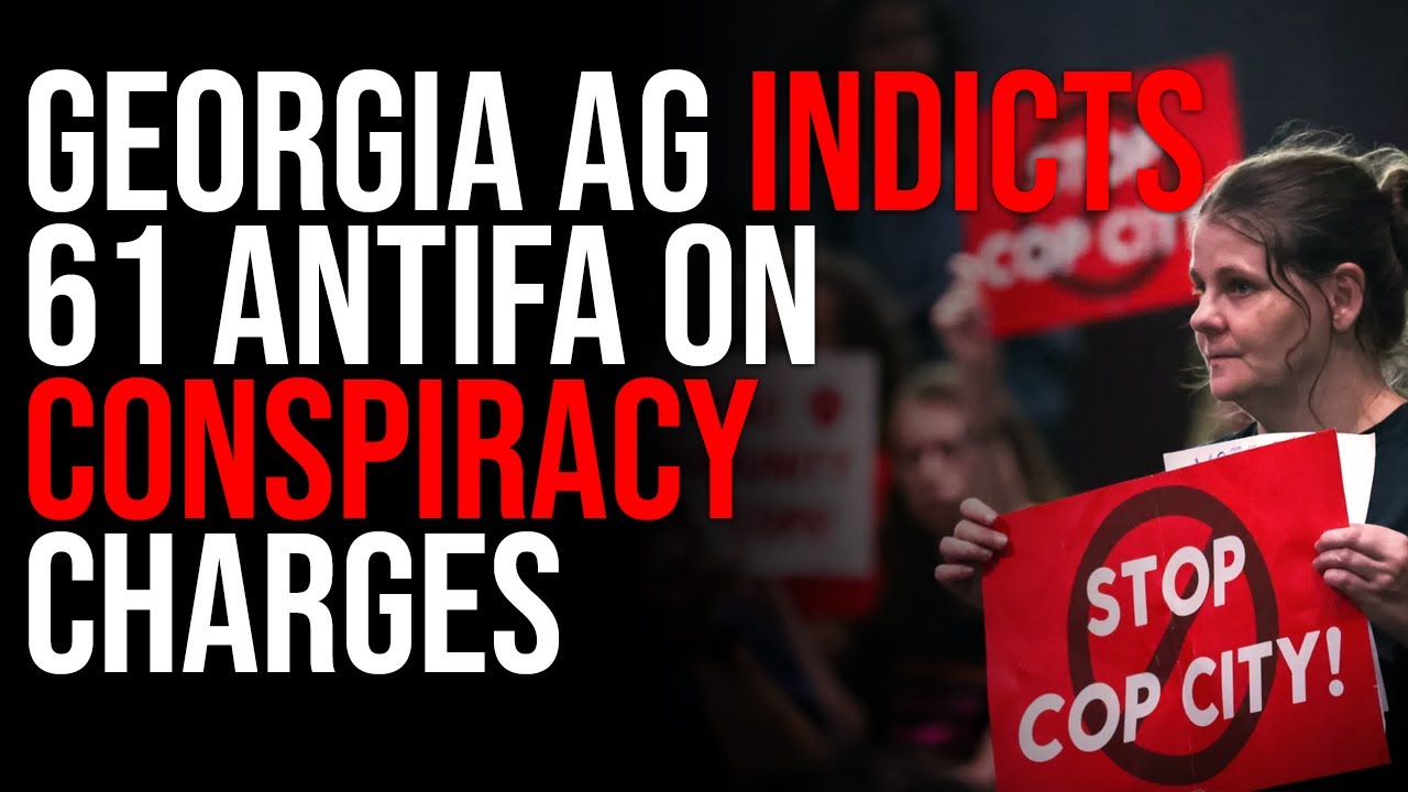 Georgia AG Indicts 61 Antifa On CONSPIRACY CHARGES, Democrats Refuse To Be Involved