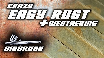 Airbrushing Easy Rust - crazy easy airbrush model weathering trick