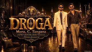 DROGA - Mora, C. Tangana (AFRO HOUSE 2026 Version) • Ritmo Ancestral 🔥