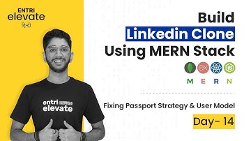 Linkedin Clone using MERN Stack | Fixing Passport Strategy And User Model | MERN Stack Project