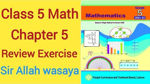 Class 5 Math New Book Chapter 5 Review Exercise Based on Single National Curriculum | Class 5 Math
