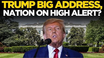 TRUMP NEWS | Trump Delivers Urgent Address From White House - Nation on High Alert | US NEWS