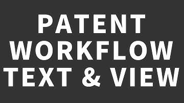 Patent Workflow Tip - Views And Text