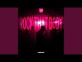 Rock That Body Slowed