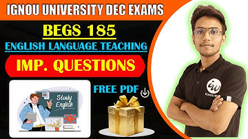 BEGS 185 | ENGLISH LANGUAGE TEACHING| CONCEPTS| IMPORTANT QUESTIONS  | IGNOU WALAY