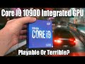 Gaming With Intel Core I9 Integrated Graphics...