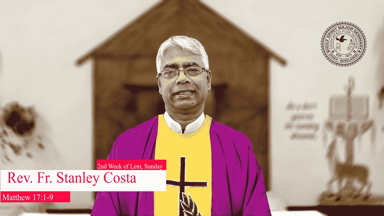 2nd Sunday of Lent Homily | Transfiguration of the Lord | Rev Fr Stanley Costa | Matthew 17:1–9