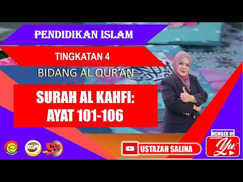 SURAH AL KAHFI AYAT 101-106 ( UNIT 1) Bidang Al Qur'an, Pendidikan Islam Tingkatan Empat