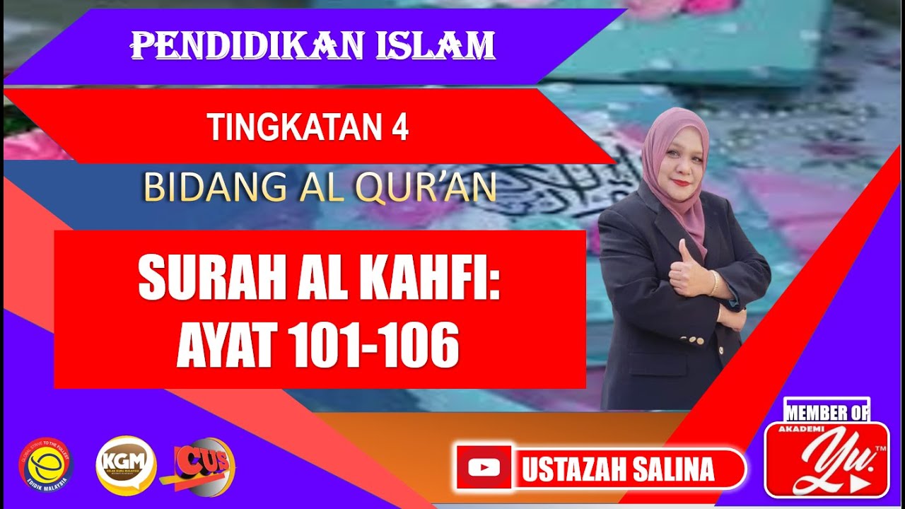 SURAH AL KAHFI AYAT 101-106 ( UNIT 1) Bidang Al Qur'an ...
