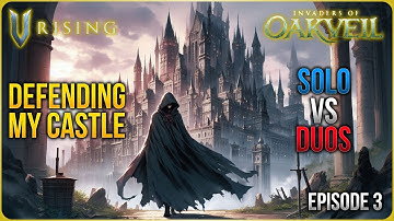 V Rising - More 1v2 Fights and Raid Defense - Solo vs Duos PvP ep 3