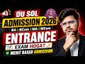 🚨 DU SOL Admission 2026: Merit Based Ya Entrance Exam? | BA, BCom, MA, MCom Latest Update!