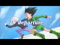 【HUNTER×HUNTER】ーdepartureー