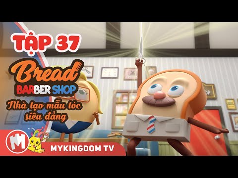NHÀ TẠO MẪU TÓC SIÊU ĐẲNG | Tập 37: Bánh Mì Và Bánh Mì Dài (Phần 1)- Phim hoạt hình BREAD BARBERSHOP
