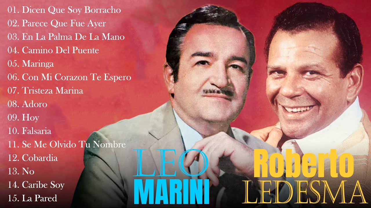 Roberto Ledesma y Leo Marini Boleros De Oro - Roberto Ledesma y Leo Marini Exitos Boleros De Antano
