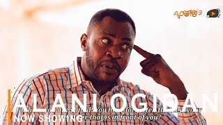 Alani Ogidan Latest Yoruba Movie 2022 Drama Starring Odunlade Adekola Sanyeri Laide Bakare Itele