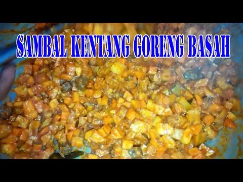 cara-membuat-sambal-kentang-goreng-basah-yang-wueenak-tenan