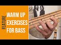 Warm up exercises for bass