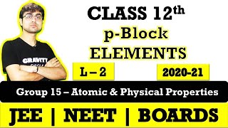 p - Block Elements || Nitrogen Family || Atomic & Physical Properties || L - 2 | JEE | NEET | BOARDS