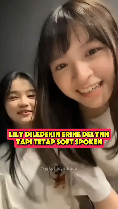 KIRA-KIRA LILY INI BISA MARAH GAK GUYS?🤔 #jkt48 #jkt48newera #lilyjkt48 #delynnjkt48 #erinejkt48