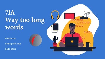 #71A: Way too long words - Codeforces Problem Set : Coding with Java.