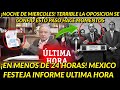 ¡EN MENOS DE 24 HORAS! TERRIBLE LA OPOSICION SE CONFIO ESTO PASO HACE MOMENTOS MEXICO FESTEJA