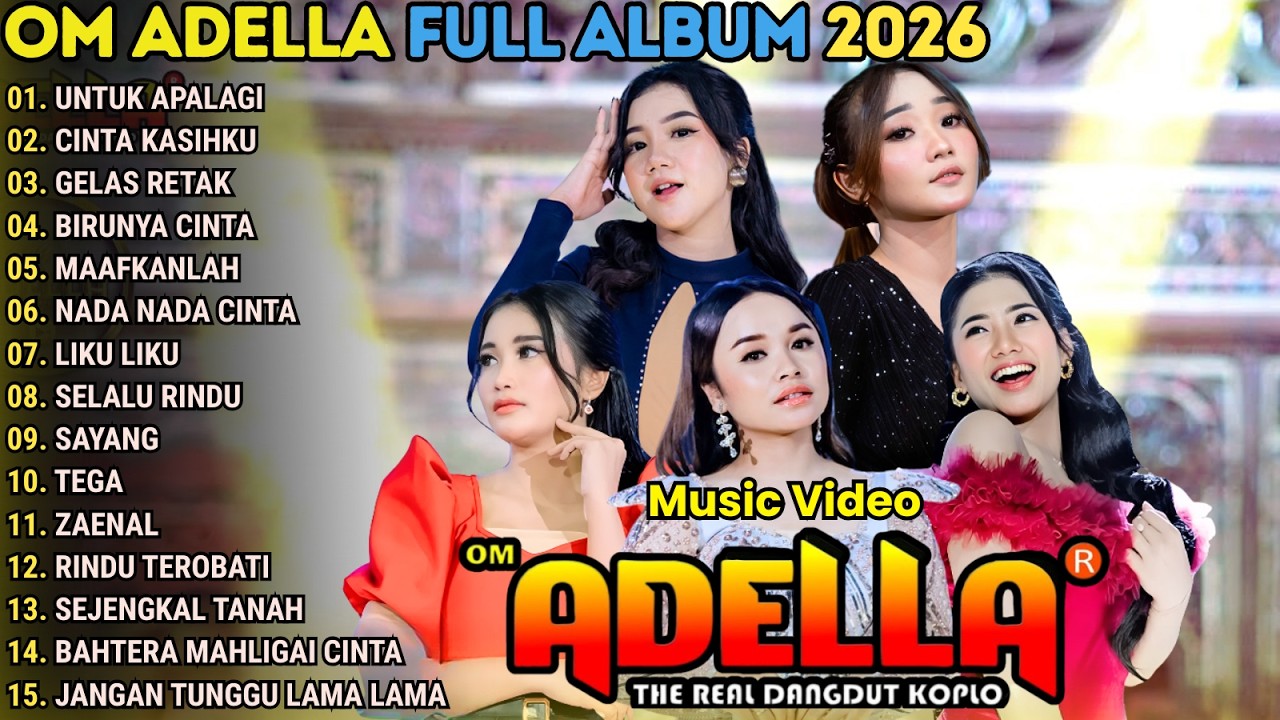 OM ADELLA TERBARU 2026 - UNTUK APA LAGI - CINTA KASIHKU - GELAS RETAK || TASYA ROSMALA - SHERLY KDI