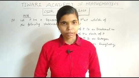 NOV 2020,MCQ QUESTION 9,CSIR NET/JRF MATHEMATICAL SCIENCES