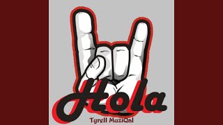 Hola - Tyrell MuziQal