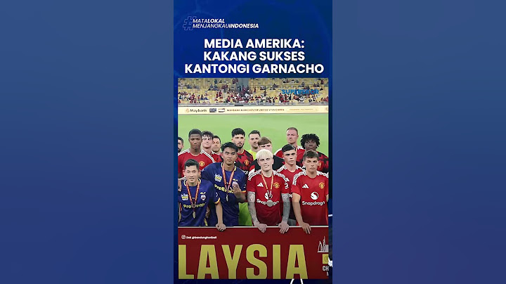 BEK TIMNAS INDONESIA DIPUJI SEUSAI KALAHKAN MAN UNITED, Media Amerika: Sukses Kantongi Garnacho