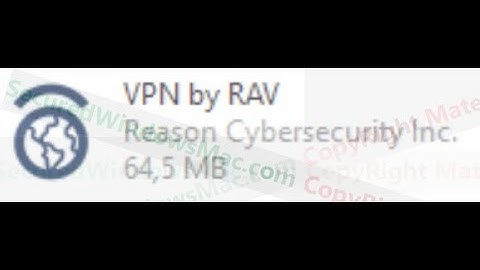 How to Remove VPN by RAV unwanted application?