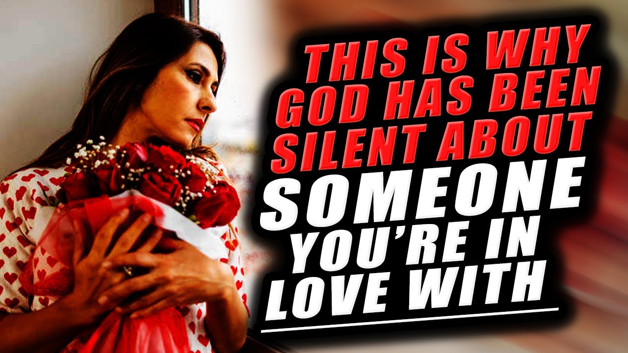 If You’re In Love With SOMONE&God Has Been Silent About It, God is Saying This(Relationship Advice)