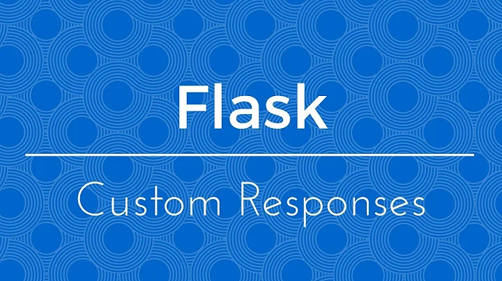 Creating Custom Responses in Flask