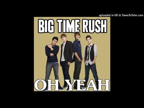 Big Time Rush - Oh Yeah (Big Time Songwriters)
