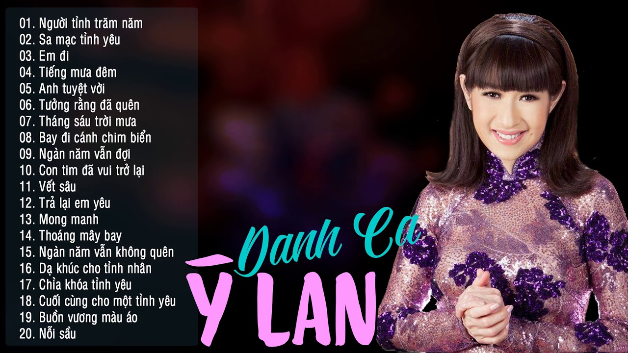 Ý LAN - Tuyển Chọn Những Tình Khúc Hay Nhất Nghe Hoài Không Chán Của Danh Ca Ý Lan