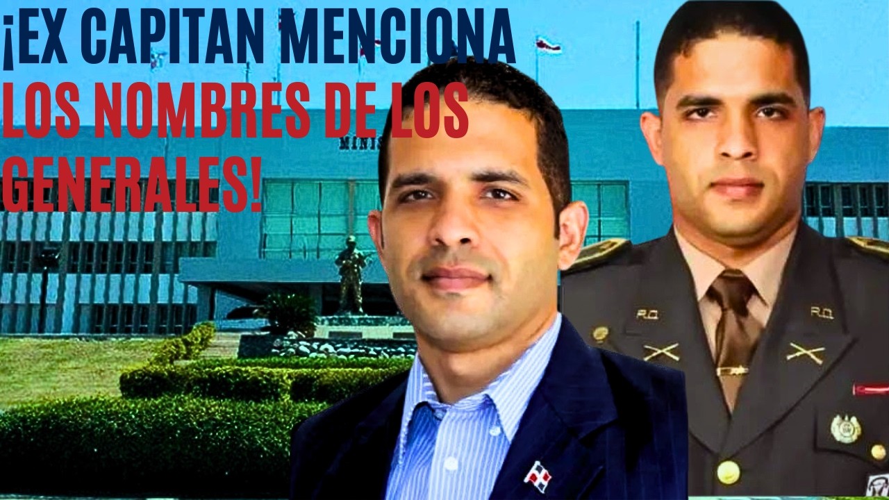 EX CAPITAN DA LOS NOMBRES DE LOS GENERALES QUE SE BURLARON