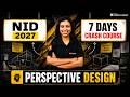 NID 2027 Complete Perpective Design in 1 Hour 🔥 | NID 2027 7 Days Complete FREE Crash Course