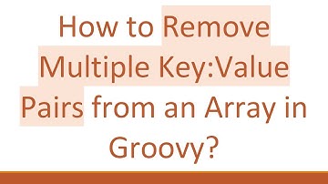 How to Remove Multiple Key:Value Pairs from an Array in Groovy?