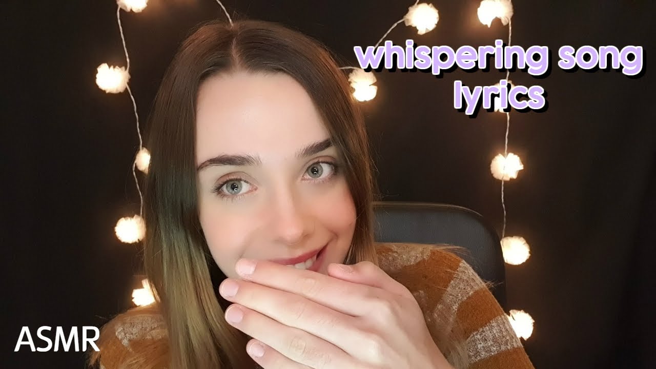 ASMR Whispering Soft Song Lyrics Singing You To Sleep YouTube asmr-whispering-soft-song-lyrics-singing-you-to-sleep-youtube